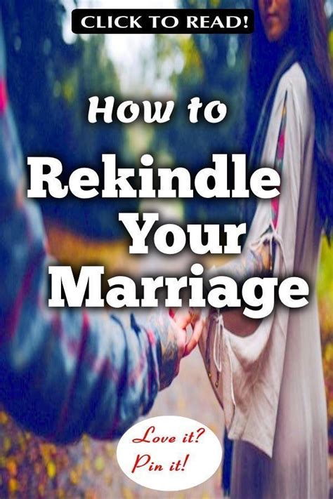 how to rekindle your marriage and get the spark back improve marriage