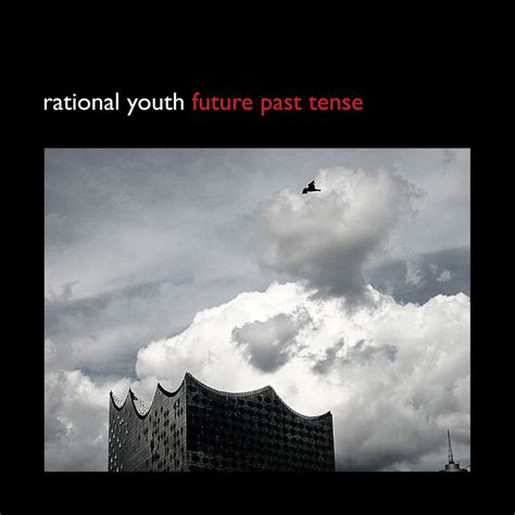 future past tense rational youth user reviews allmusic
