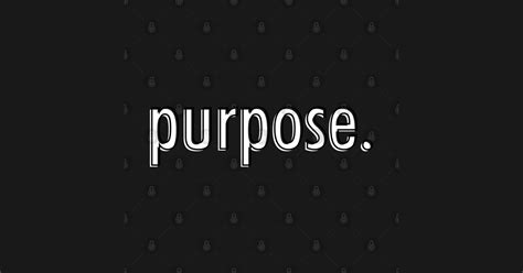 purpose purpose  shirt teepublic