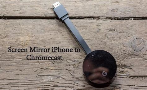 screen mirror iphone  chromecast chromecast apps tips
