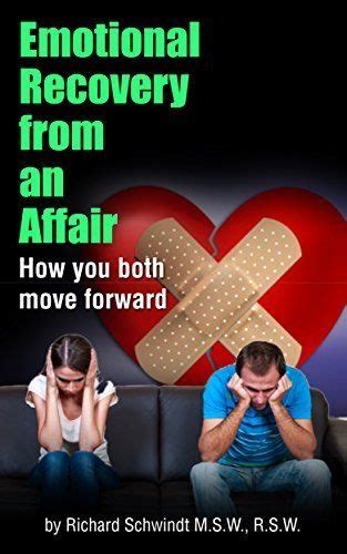 Emotional Recovery From An Affair How You Both Move