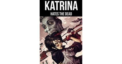 Katrina Hates The Dead By Russell Nohelty