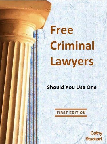 Free Criminal Lawyers Should You Use One Find A Lawyer Book 1