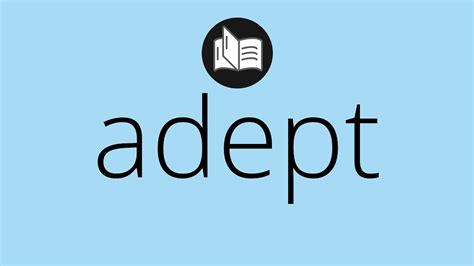 What Adept Means • Meaning Of Adept • Adept Meaning • Adept Definition