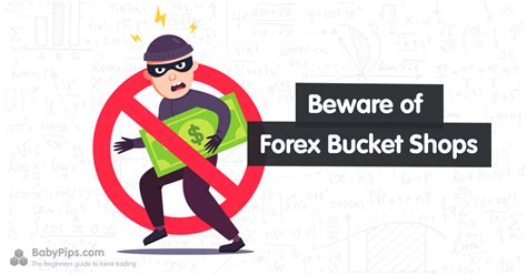 beware  forex bucket shops babypipscom