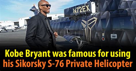 kobe bryant  famous    sikorsky   private helicopter  type    strong