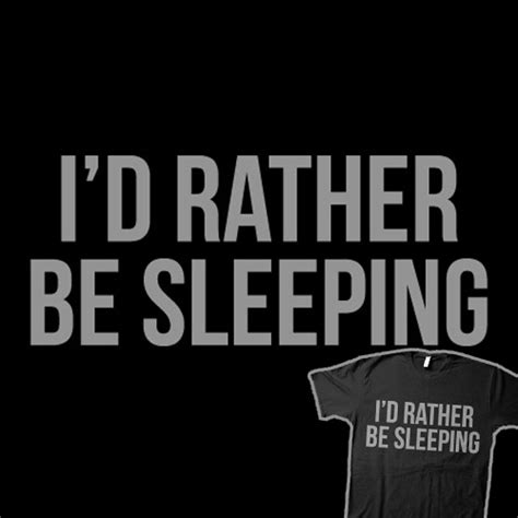 i d rather be sleeping shirtoid