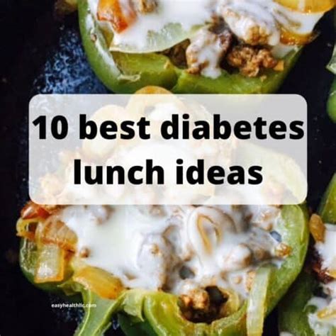 diabetes lunch ideas easyhealth living