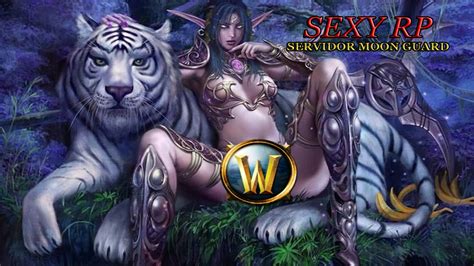 World Of Warcraft Sexy Rp Server Moon Guard Youtube