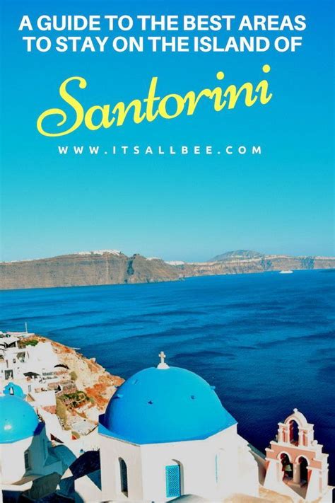 Where To Stay In Santorini Best Areas To Stay In Santorini