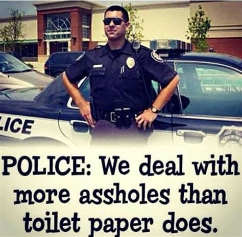 Police Memes Police Quotes Funny Police Cop Quotes Selfie Quotes