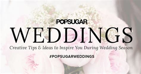popsugar wedding guide popsugar love and sex