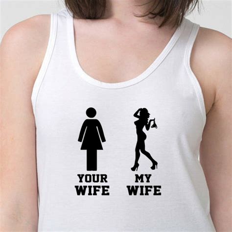 Your Wife My Wife Funny Sexy T Shirt Stripper Husband Gag