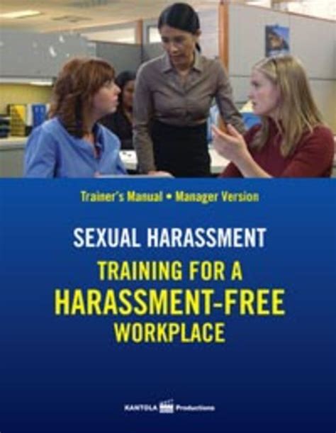 Sexual Harassment Training For A Harassment Free Workplace Trainer S