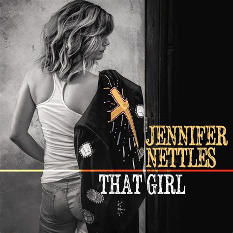 That Girl Song By Jennifer Nettles Spotify