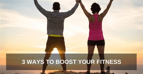 3 Ways To Boost Your Fitness One Extraordinary Marriage