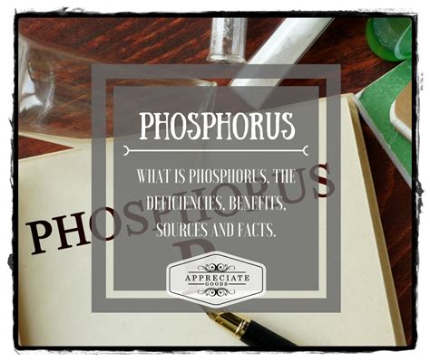phosphorus deficiencies benefits sources  facts