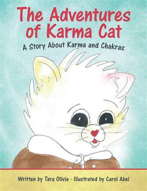 The Adventures Of Karma Cat A Story About Karma And Chakras By Tara