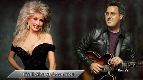 Dolly Parton And Vince Gill ~ I Will Always Love You Youtube