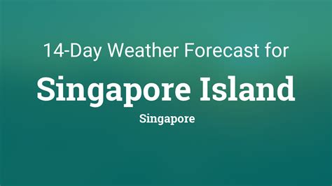 singapore island singapore  day weather forecast