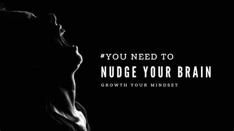 You Need To Nudge Your Brain Motivational Speech Youtube