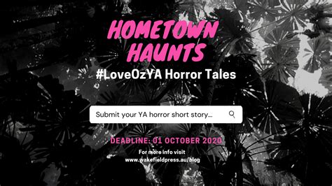 Submissions For Hometown Haunts Loveozya Horror Taleswakefield Press
