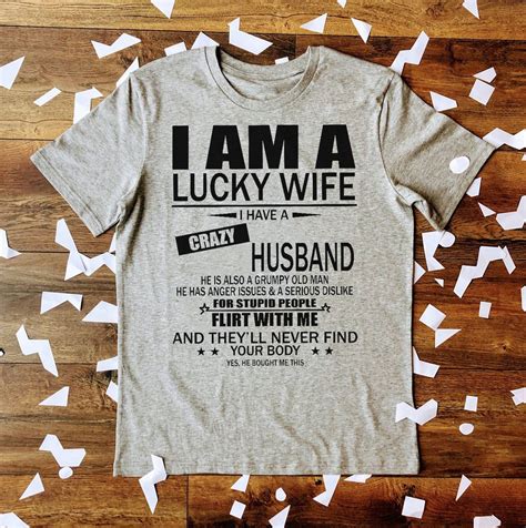 I Am A Lucky Wife I Have A Crazy Husband Tshirts Funny Etsy