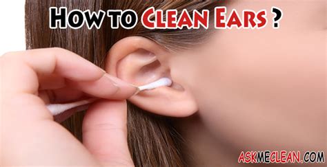 remedies to remove ear wax at home askmecleanblog