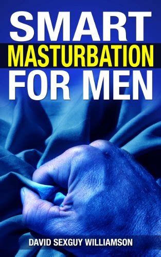 How To Masturbate For Men And Women To Enjoy Orgasm Easily 69 Sex