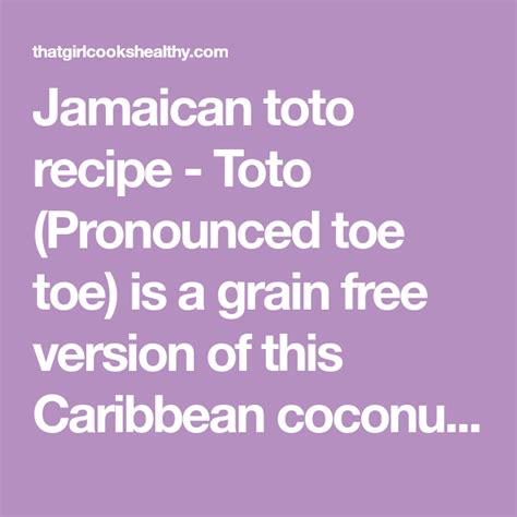 jamaican toto caribbean coconut cake recipe in 2020