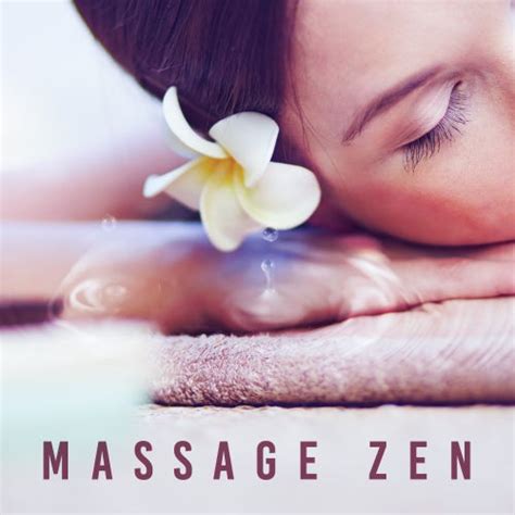 massage zen relaxing music new age massage spa de reiki napster