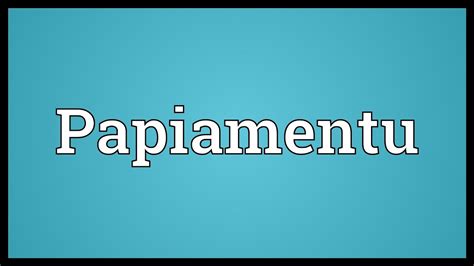 papiamentu meaning youtube