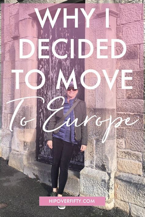 Why I Decided To Move To Europe Part Time Hip Over Fifty Moving