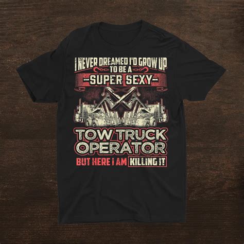 Sex Tow Truck Operator Trucker Drivers Shirts Fantasywears