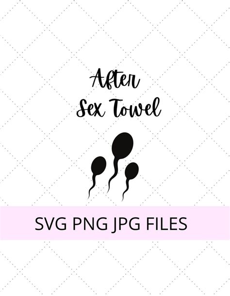 the after sex towel criciut svg png digital download etsy