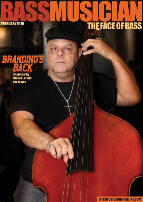 brandino s back february 2019 issue bass musician magazine the face