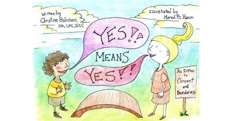 Yes Means Yes An Introduction To Consent And Boundaries By Christine