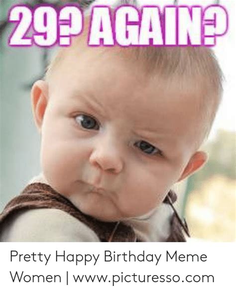 Pretty Happy Birthday Meme Women Picturessocom
