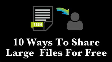 file sharing websites  tools  sharing large files