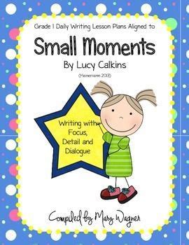 grade  lucy calkins small moments narrative writing unit daily lesson