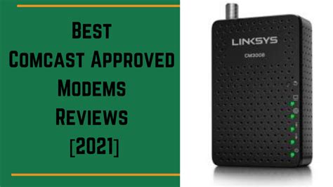 modems  compatible  comcast   comcast approved modems