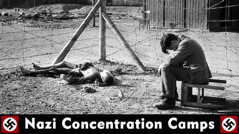 Nazi Concentration Camps Nazi Horrifying Human
