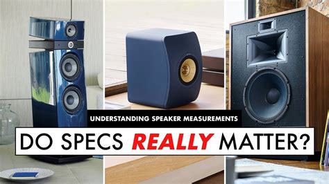 specs  matter  audio understanding speaker measurements youtube