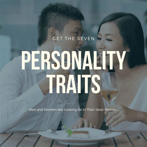 the 7 personality traits men are looking for in women and vice versa