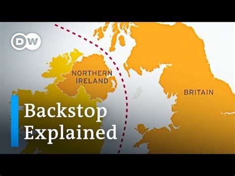 dw news   brexit backstop   important  northern ireland  britain