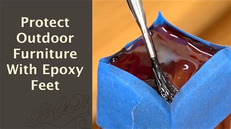 protect outdoor furniture  epoxy feet youtube