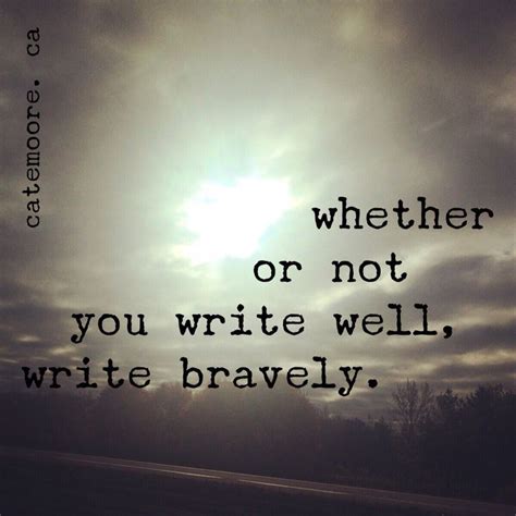 write    write saywhatyouneedtosay writing writing inspiration sayings