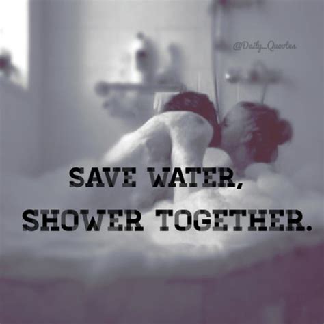 save water shower together quotes quotesgram