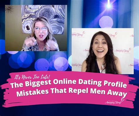 The Biggest Online Dating Profile Mistakes That Repel Men Away Your