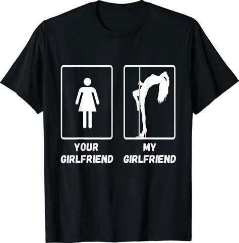 your girlfriend my girlfriend pole dance stripper t shirt